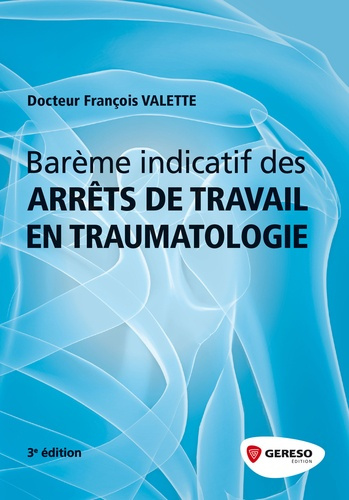 Emprunter BAREME INDICATIF DES ARRETS DE TRAVAIL EN TRAUMATOLOGIE livre