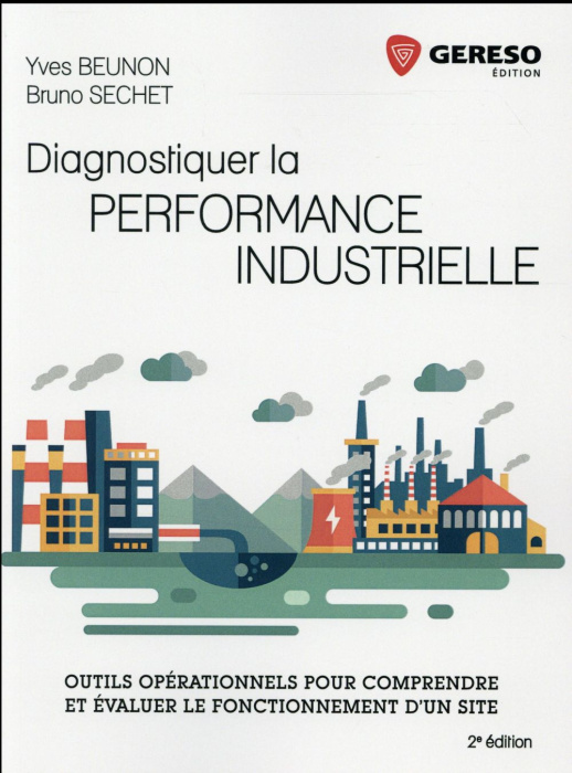 Emprunter DIAGNOSTIQUER LA PERFORMANCE INDUSTRIELLE OUTILS OPERATIONNNELS POUR COMPRENDRE - OUTILS OPERATIONN livre