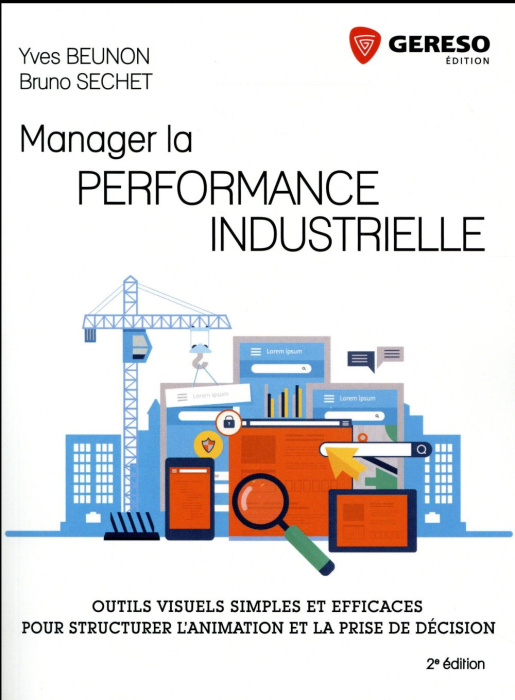 Emprunter Manager la performance industrielle. Outils visuels simples et efficaces pour structurer l'animation livre