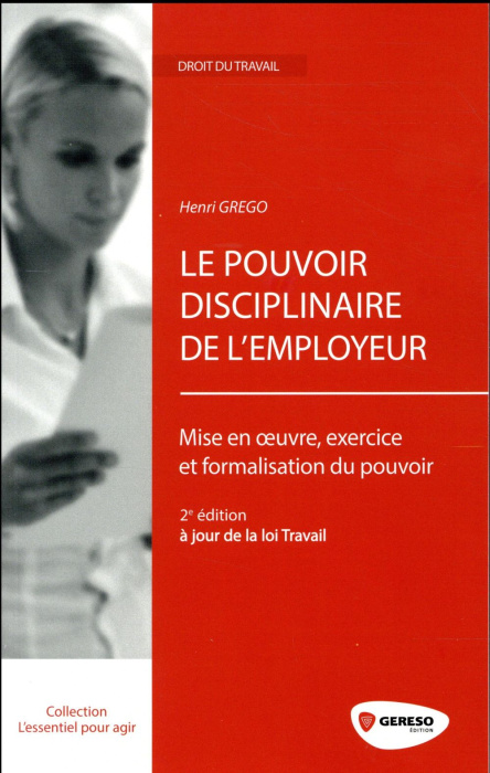 Emprunter LE POUVOIR DISCIPLINAIRE DE L EMPLOYEUR - MISE EN OEUVRE EXERCICE ET FORMALISATION DU POUVOIR livre