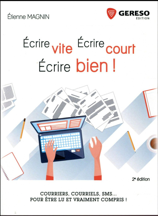 Emprunter Ecrire vite écrire court écrire bien! livre