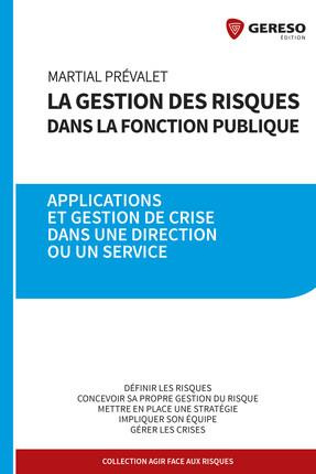 Emprunter La gestion des risques dans la fonction publique. Applications et gestion de crise dans une directio livre