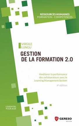 Emprunter Gestion de la formation 2.0. Améliorer la performance des collaborateurs avec le Learning Management livre
