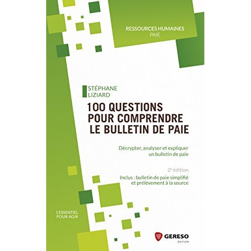 Emprunter 100 QUESTIONS POUR COMPRENDRE LE BULLETIN DE PAIE - DECRYPTER, ANALYSER ET EXPLIQUER UN BULLETIN DE livre