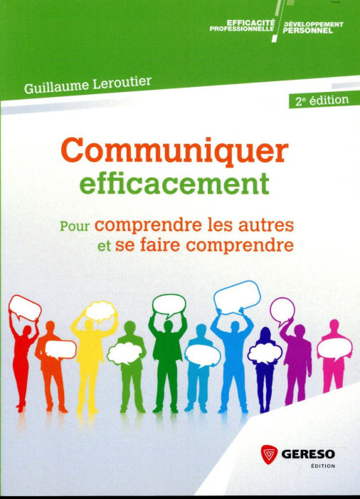 Emprunter Communiquer efficacement. Pour comprendre les autres et se faire comprendre, 2e édition livre
