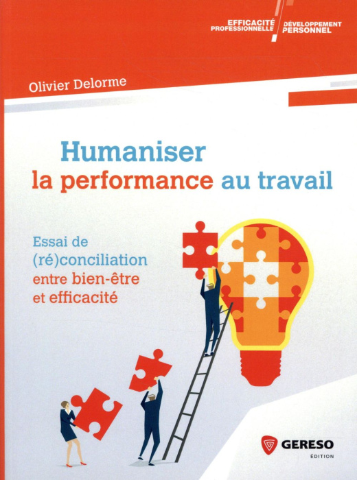 Emprunter Humaniser la performance au travail. Essai de (ré)conciliation entre bien-être et efficacité livre