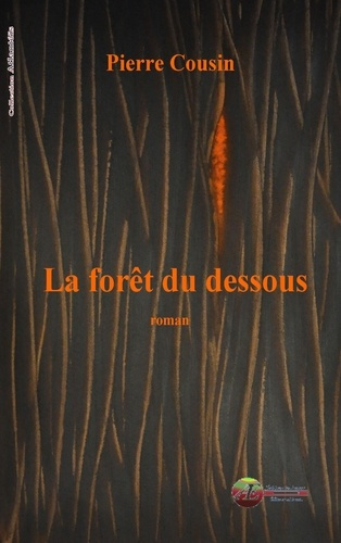 Emprunter La forêt du Dessous livre