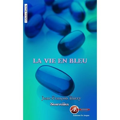 Emprunter La vie en bleu - nouvelles livre