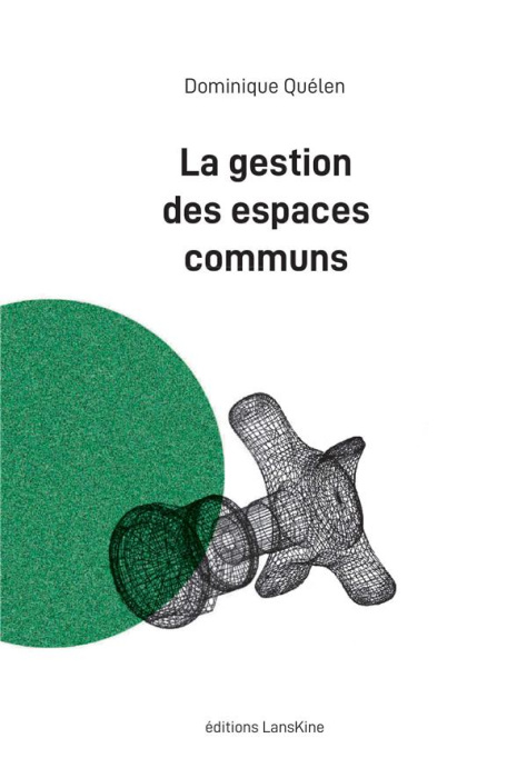 Emprunter La gestion des espaces communs livre