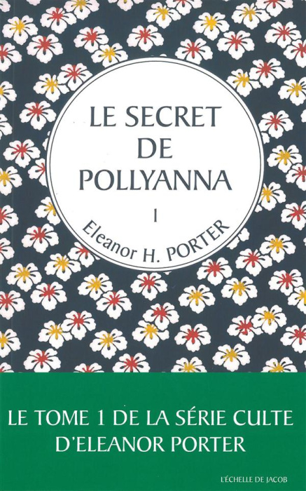 Emprunter Pollyanna Tome 1 : Le secret de Pollyanna livre