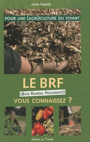 Emprunter Le BRF, vous connaissez ? Pour une (agri)culture du vivant, Edition revue et augmentée livre