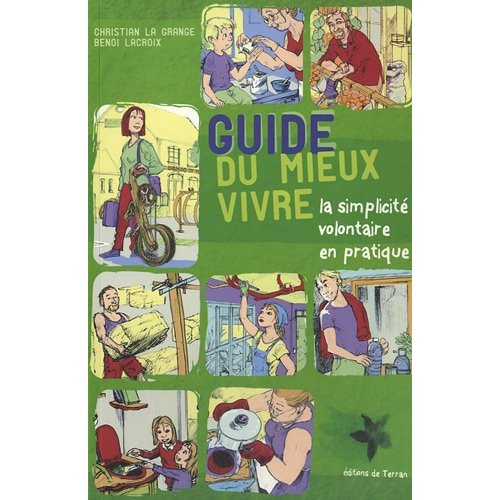 Emprunter Guide du mieux vivre / La simplicité volontaire en pratique livre