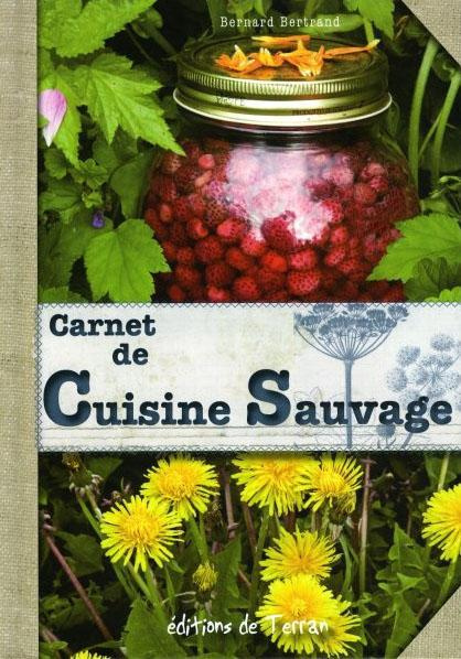 Emprunter Carnet de cuisine sauvage. Plantes sauvages comestibles de nos campagnes livre