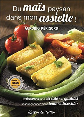 Emprunter DU MAIS PAYSAN DANS MON ASSIETTE ! livre