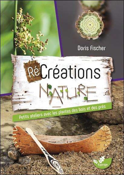 Emprunter Récréations nature. Petits ateliers avec les plantes des bois et des prés livre