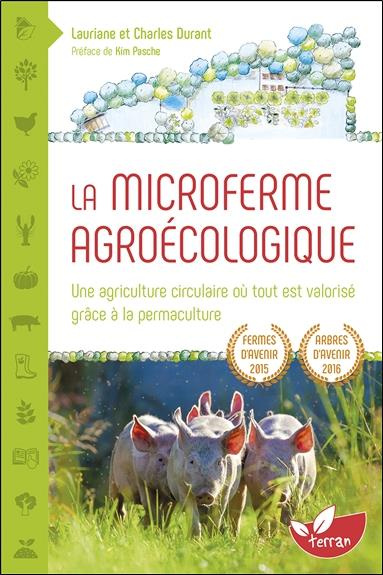 Emprunter La microferme agroécologique. Une agriculture circulaire où tout est valorisé grâce à la permacultur livre