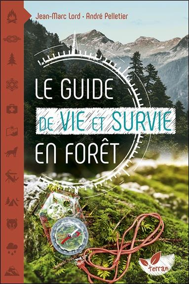 Emprunter Le guide de vie et survie en forêt livre