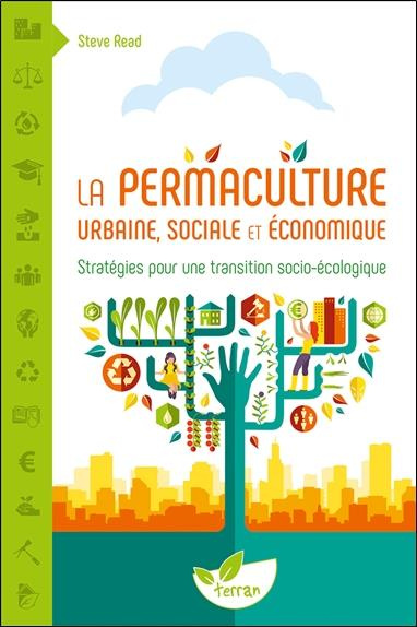 Emprunter La permaculture urbaine, sociale et économique. Stratégies pour une transition socio-écologique livre