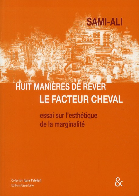 Emprunter Huit manieres de rever le facteur cheval - essai sur l'esthetique de la marginalite livre