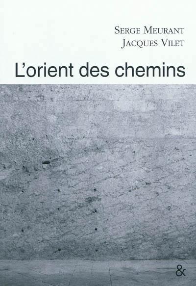 Emprunter L'orient des chemins livre