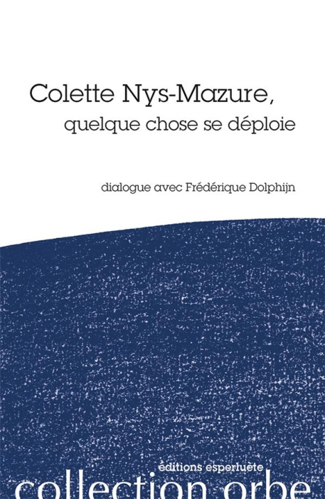 Emprunter Colette Nys-Mazure, quelque chose se deploie livre