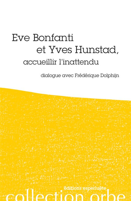 Emprunter Eve Bonfanti et Yves Hunstad, accueillir l'inattendu livre