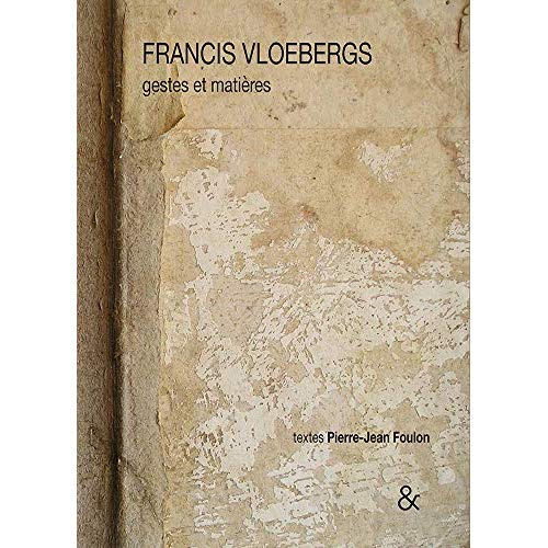 Emprunter Francis Vloebergs. Gestes et matières livre