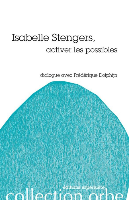 Emprunter Isabelle Stengers, activer les possibles livre
