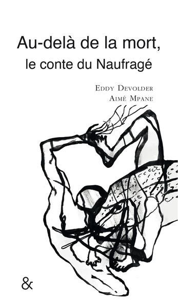 Emprunter Au-delà de la mort. Le conte du Naufragé, 1e édition livre