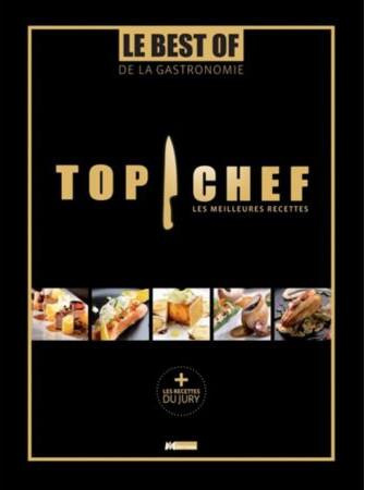 Emprunter Top Chef, les meilleures recettes. Le best of de la gastronomie livre