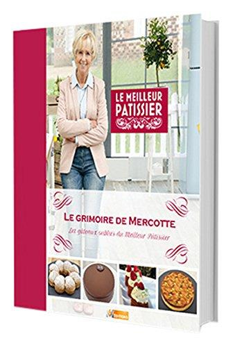 Emprunter Le grimoire de Mercotte. Les gâteaux oubliés du meilleur pâtissier livre