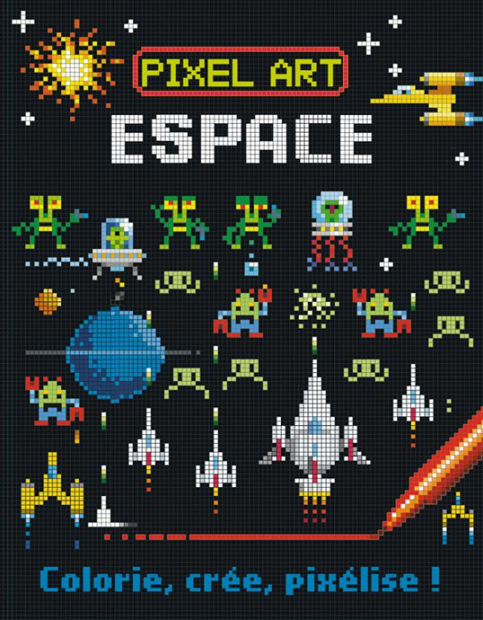 Emprunter Espace. Colorie, crée, pixélise ! livre