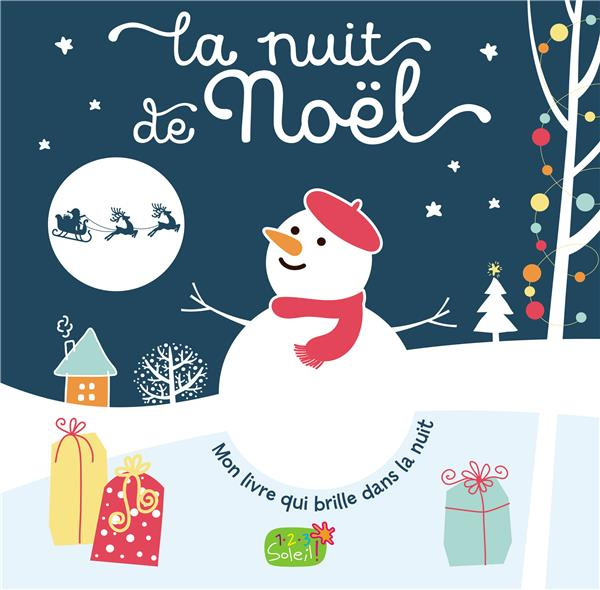 Emprunter La nuit de Noël. Mon livre qui brille dans la nuit livre