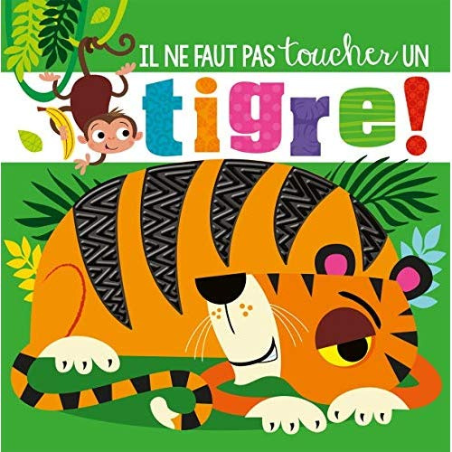 Emprunter Il ne faut pas toucher un tigre ! livre