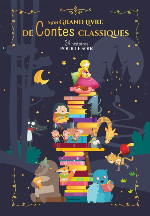 Emprunter Mon grand livre de contes classiques. 24 histoires pour le soir livre