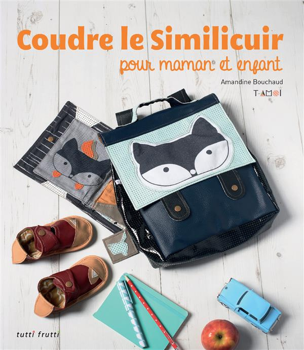 Emprunter Coudre le similicuir pour maman et enfant livre