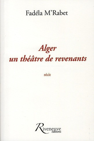 Emprunter Alger. Un théâtre de revenants livre