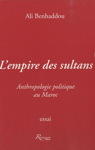 Emprunter L'empire de Sultans. Anthropologie politique au Maroc livre