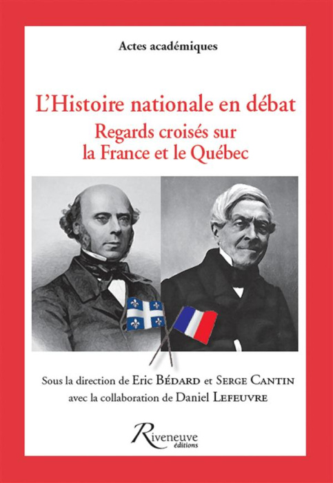 Emprunter L'Histoire nationale en débat. Regards croisés sur la France et le Québec livre