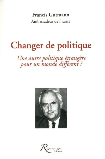 Emprunter Changer de politique. Une autre politique étrangère pour un monde différent ? livre