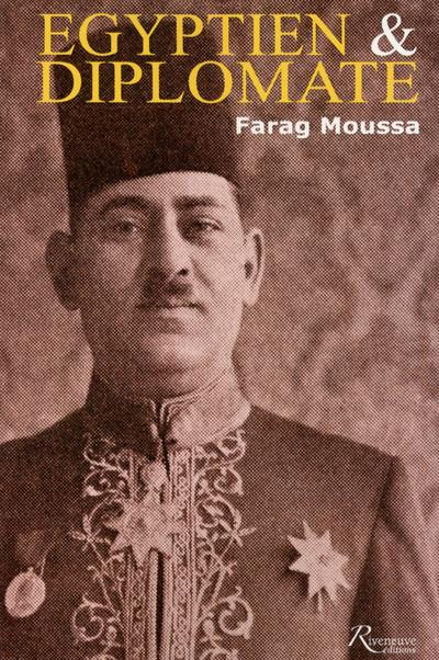 Emprunter Egyptien et diplomate. Farag Mikhaïl Moussa, 1892-1947 livre