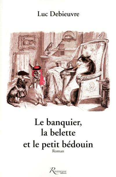 Emprunter Le banquier, la belette et le petit bédouin livre