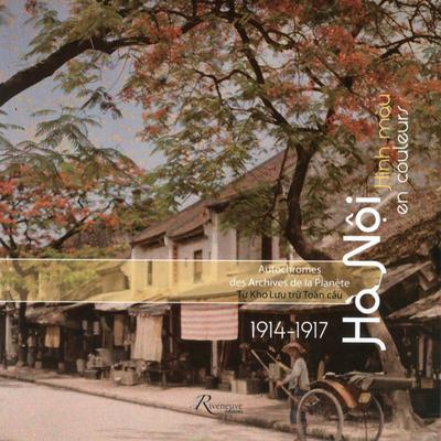 Emprunter Hà Nôi en couleurs. Autochromes des Archives de la Planète (1914-1917), Edition bilingue français-vi livre