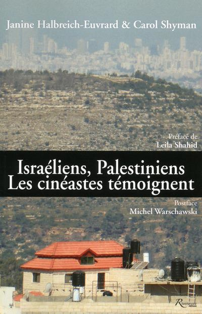 Emprunter Israéliens, Palestiniens : les cinéastes témoignent livre