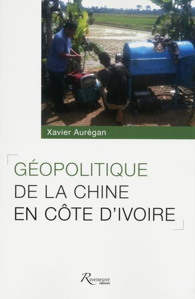 Emprunter Géopolitique de la Chine en Côte d'Ivoire livre