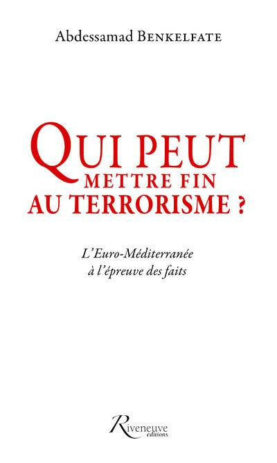 Emprunter Qui peut mettre fin au terrorisme ? L'Euro-Méditerranée à l'épreuve des faits livre