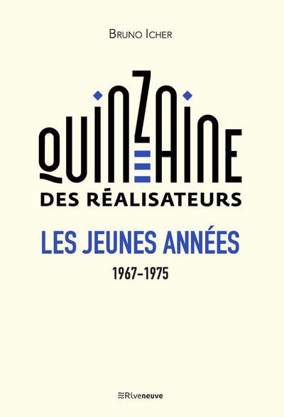 Emprunter La quinzaine des réalisateurs. Les jeunes années 1967-1975 livre