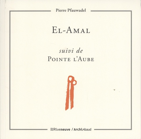 Emprunter El-Amal. Suivi de Pointe l'aube livre