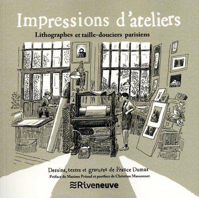 Emprunter Impressions d'ateliers. Lithographes et taille-douciers parisiens livre