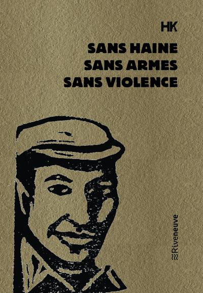 Emprunter Sans haine, sans armes, sans violence livre
